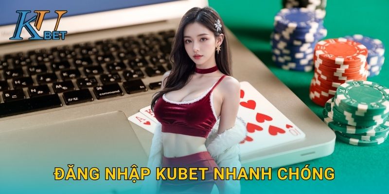 Đăng nhập Kubet và cách vào hệ thống Kubet an toàn 2 Đăng nhập Kubet nhanh chóng