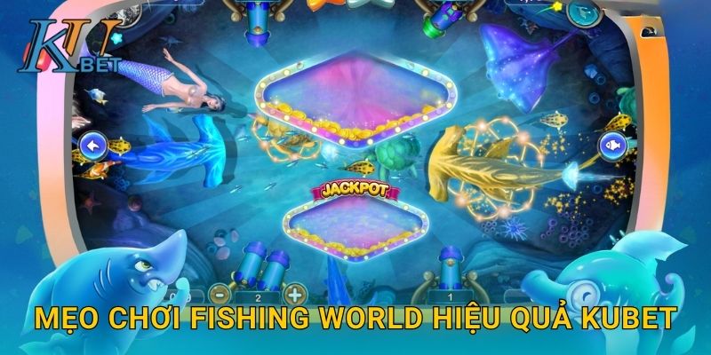 Fishing World Kubet và khám phá thế giới đại dương Kubet 3 Mẹo chơi Fishing World hiệu quả Kubet