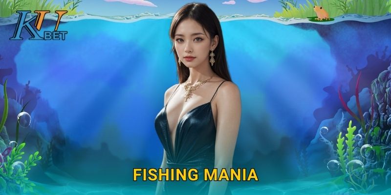 Fishing Mania Kubet và niềm đam mê bắn cá cùng Kubet 1 Fishing Mania Kubet và niềm đam mê bắn cá cùng Kubet