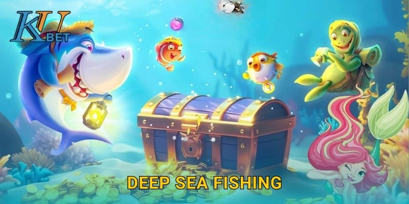 Deep Sea Fishing Kubet và hành trình khám phá biển sâu Kubet 1 Deep Sea Fishing Kubet và hành trình khám phá biển sâu Kubet